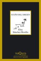 SUEÑO DEL ORIGEN | 9788483833056 | ROSILLO