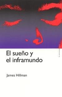 EL SUEÑO Y EL INFRAMUNDO | 9788449315688 | HILLMAN