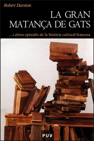 LA GRAN MATANÇA DE GATS | 9788437061733 | DARNTON, ROBERT