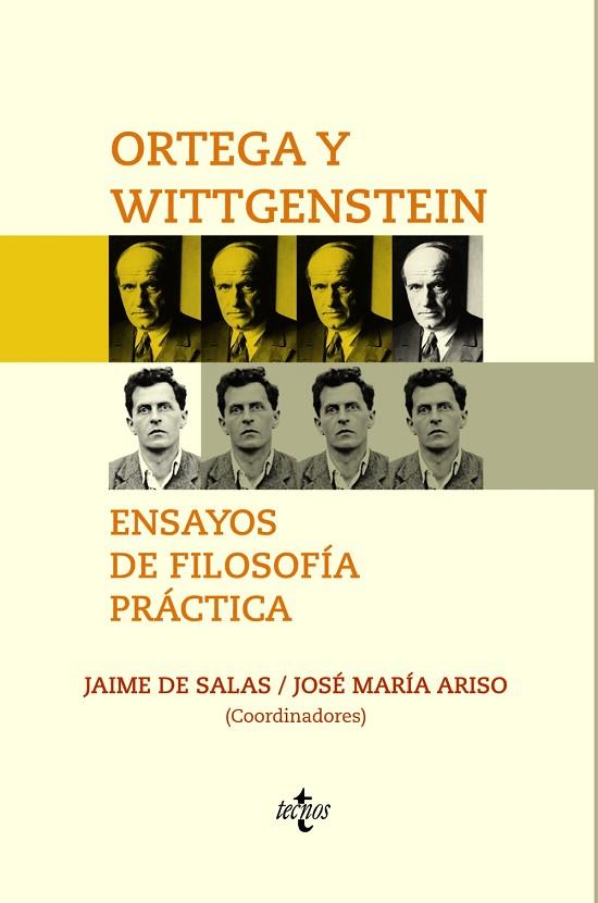 ORTEGA Y WITTGENSTEIN: ENSAYOS DE FILOSOFÍA PRÁCTICA | 9788430971909 | SALAS, JAIME DE/ARISO, JOSÉ MARÍA/ROMAO BERTRAND, RUI/DEFEZ, ANTONI/JIMÉNEZ PERONA, ÁNGELES/PAREDES,