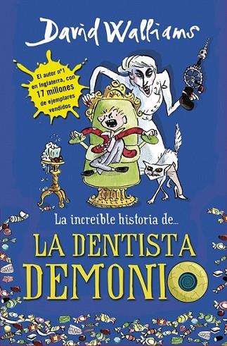 INCREIBLE HISTÒRIA DE LA DENTISTA DEMONIO, LA | 9788490431566 | WALLIAMS, DAVID