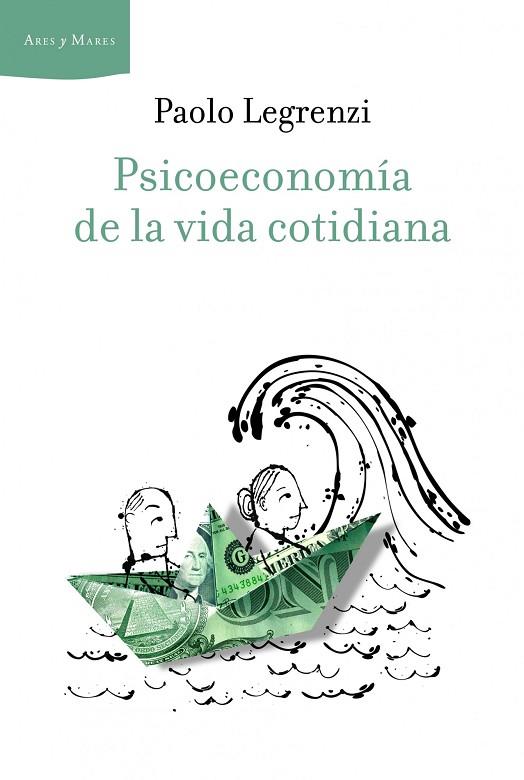 PSICOECONOMIA DE LA VIDA COTIDIA | 9788498923339 | LEGRENZI