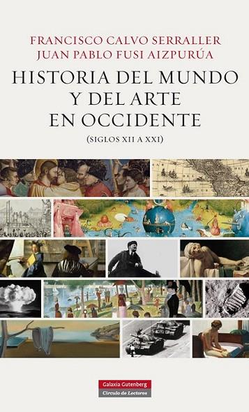 HISTORIA DEL MUNDO Y DEL ARTE EN OCCIDENTE | 9788415863106 | CALVO SERRALLER, FRANCISCO/FUSI AIZPURUA