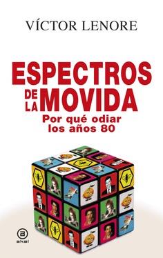 ESPECTROS DE LA MOVIDA | 9788446046189 | VÍCTOR LENORE