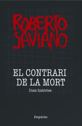 EL CONTRARI DE LA MORT | 9788497874335 | SAVIANO