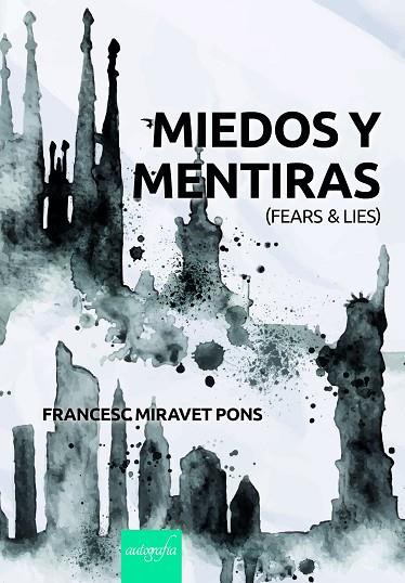 MIEDOS Y MENTIRAS | 9788418587924 | FRANCESC  MIRAVET  PONS