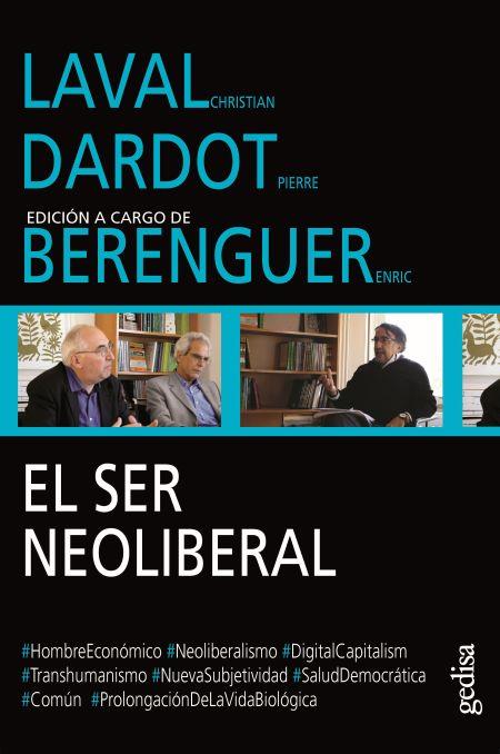EL SER NEOLIBERAL | 9788416919000 | CHRISTIAN LAVAL / PIERRE DARDOT