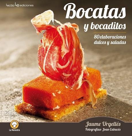 BOCATAS Y BOCADITOS | 9788416012022 | URGELLÉS, JAUME