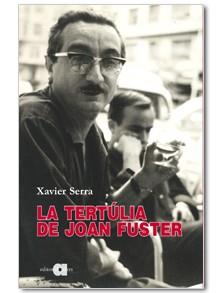 LA TERTULIA DE JOAN FUSTER | 9788492542710 | SERRA