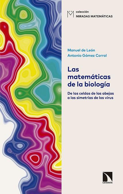 LAS MATEMÁTICAS DE LA BIOLOGÍA | 9788490975763 | DE LEÓN RODRÍGUEZ, MANUEL/GÓMEZ CORRAL, ANTONIO