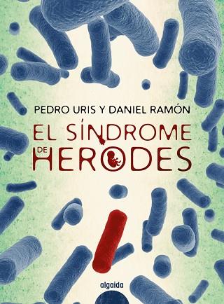 EL SÍNDROME DE HERODES | 9788491891451 | URIS, PEDRO/RAMÓN, DANIEL