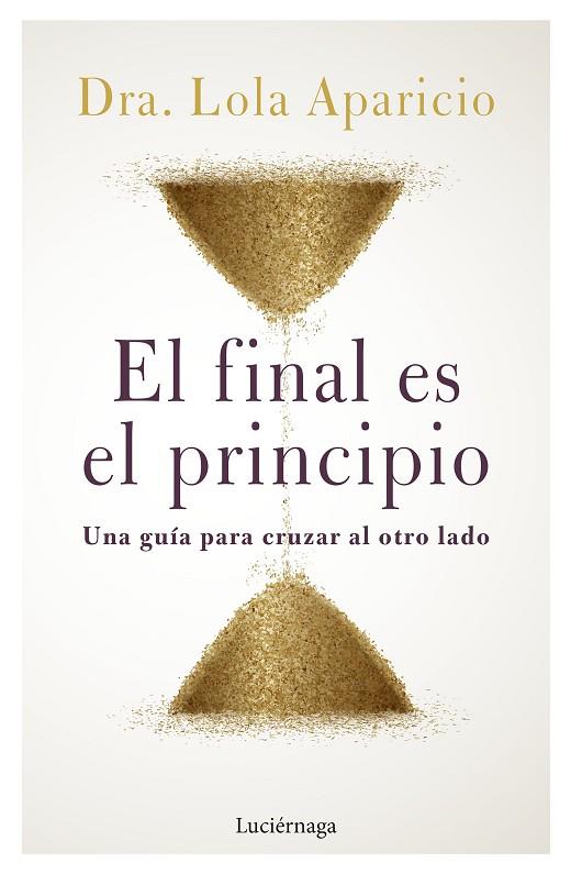 EL FINAL ES EL PRINCIPIO | 9788419164452 | DRA. LOLA APARICIO