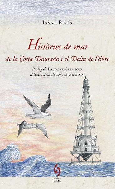 HISTÒRIES DE MAR DE LA COSTA DAURADA | 9788494256479 | REVÉS, IGNASI