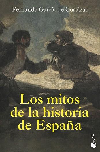 LOS MITOS DE LA HISTORIA DE ESPAÑA | 9788408226291 | GARCÍA DE CORTÁZAR, FERNANDO