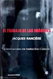 EL TRABAJO DE LAS IMÁGENES | 9788412205039 | RANCIÈRE, JACQUES