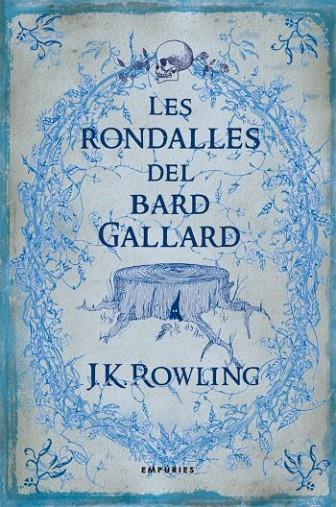 LES RONDALLES DEL BARD GALLARD | 9788497873802 | J.K. ROWLING