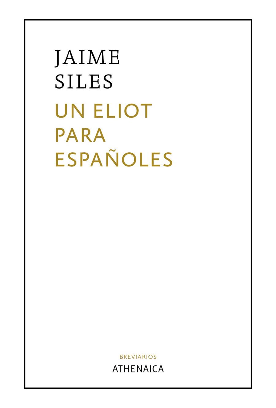 UN ELIOT PARA ESPAÑOLES | 9788418239229 | SILES RUIZ, JAIME