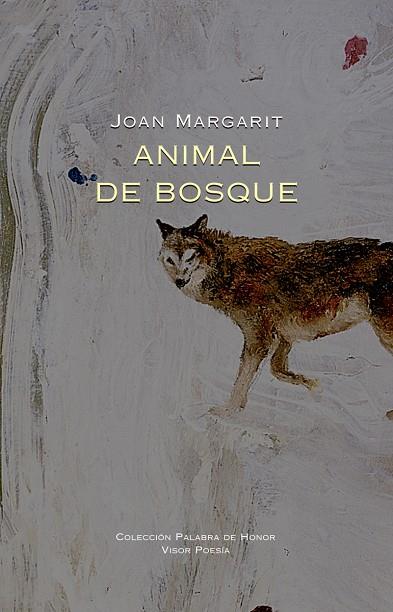 ANIMAL DE BOSQUE | 9788498956375 | MARGARIT, JOAN