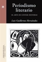 PERIODISMO LITERARIO | 9788415544135 | HERNÁNDEZ, LUIS GUILLERMO