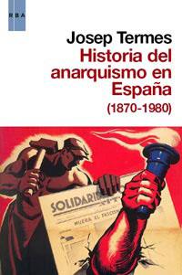 HISTORIA DEL ANARQUISMO EN ESPAÑ | 9788490060179 | TERMES