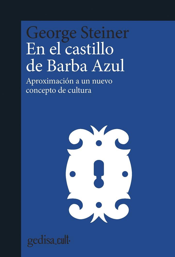 EN EL CASTILLO DE BARBA AZUL - CULT | 9788418193279 | STEINER, GEORGE