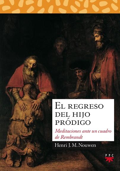 EL REGRESO DEL HIJO PRÓDIGO | 9788428811514 | NOUWEN, HENRI J. M.