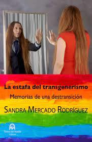 LA ESTAFA DEL TRANSGENERISMO | 9788412526561 | MERCADO RODRÍGUEZ, SANDRA