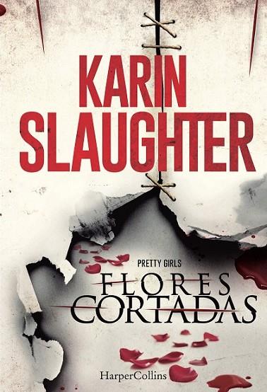 FLORES CORTADAS | 9788416502035 | SLAUGHTER, KARIN