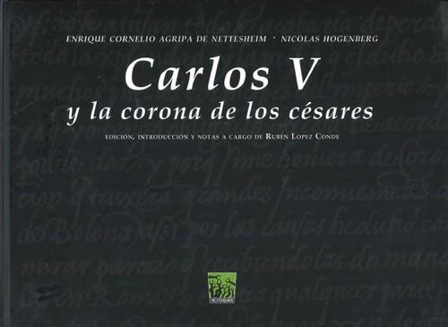 CARLOS V Y LA CORONA DE LOS CÉSARES | 9788494368356 | AGRIPA DE NETTESHEIM, ENRIQUE CORNELIO