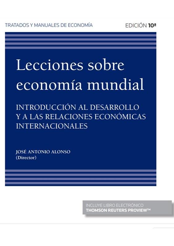 LECCIONES SOBRE ECONOMÍA MUNDIAL (PAPEL + E-BOOK) | 9788413463971 | ALONSO RODRÍGUEZ, JOSÉ A.