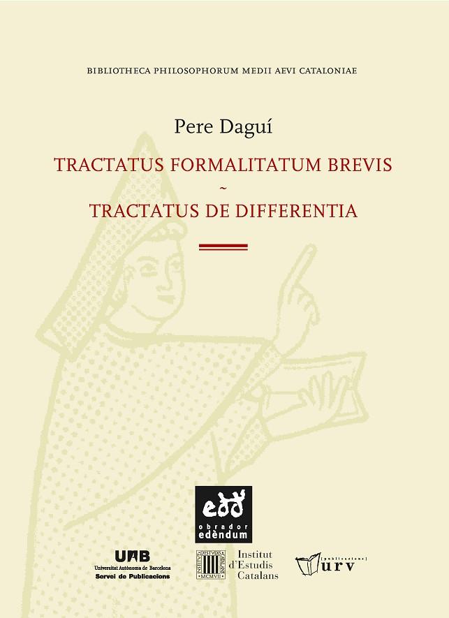 TRACTATUS FORMALITATUM BREVIS. TRACTATUS DE DIFFERENTIA | 9788494756634 | DAGUÍ, PERE