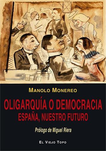 OLIGARQUÍA O DEMOCRACIA | 9788418550065 | MONEREO, MANOLO