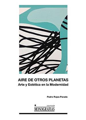 AIRE DE OTROS PLANETAS | 9788490441985 | ROJAS PARADA, PEDRO