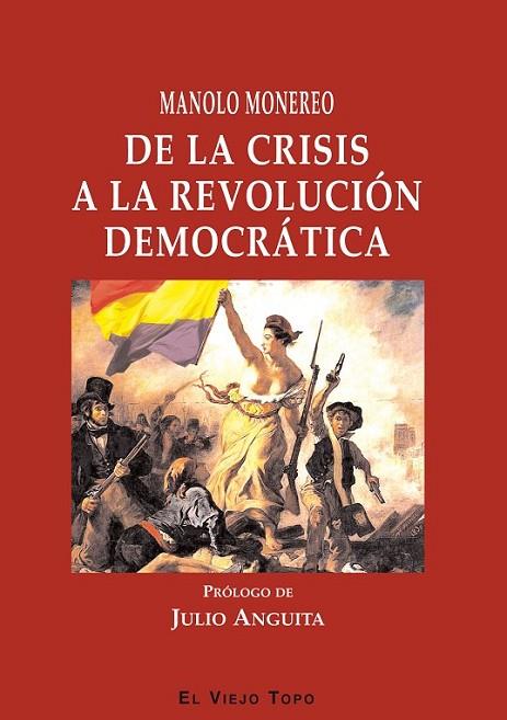 DE LA CRISIS A LA REVOLUCIÓN DEMOCRÁTICA | 9788415216698 | MONEREO, MANOLO