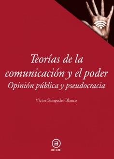 TEORÍAS DE LA COMUNICACIÓN Y EL PODER | 9788446052975 | SAMPEDRO BLANCO, VICTOR