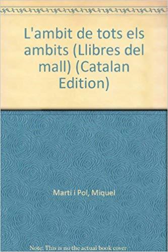 L'AMBIT DE TOTS ELS AMBITS | 9788474560848 | MIQUEL MARTI POL