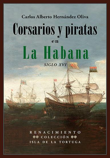 CORSARIOS Y PIRATAS EN LA HABANA | 9788417950972 | HERNÁNDEZ OLIVA, CARLOS ALBERTO