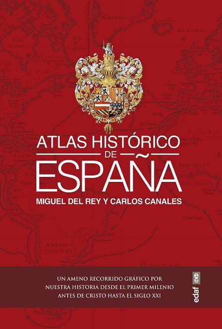 ATLAS HISTÓRICO DE ESPAÑA | 9788441441262 | CANALES TORRES, CARLOS/DEL REY VICENTE, MIGUEL