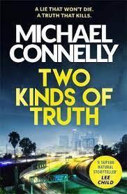 TWO KINDS OF TRUTH | 9781409147596 | MICHAEL CONNELLY