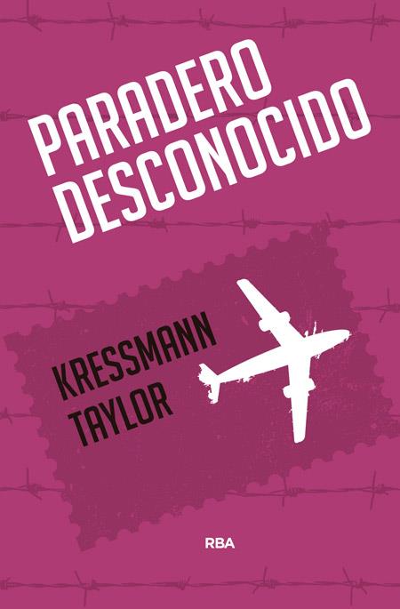 PARADERO DESCONOCIDO | 9788490567289 | TAYLOR, KATHRINE KRESSMANN
