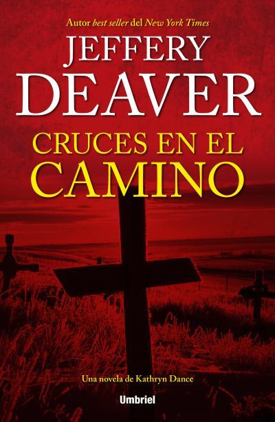CRUCES EN EL CAMINO | 9788492915477 | DEAVER, JEFFERY