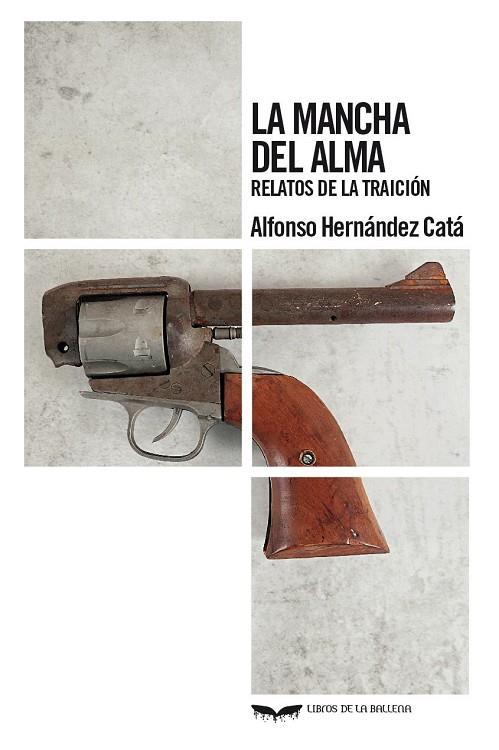 LA MANCHA DEL ALMA | 9788483448731 | HERNÁNDEZ CATÁ, ALFONSO