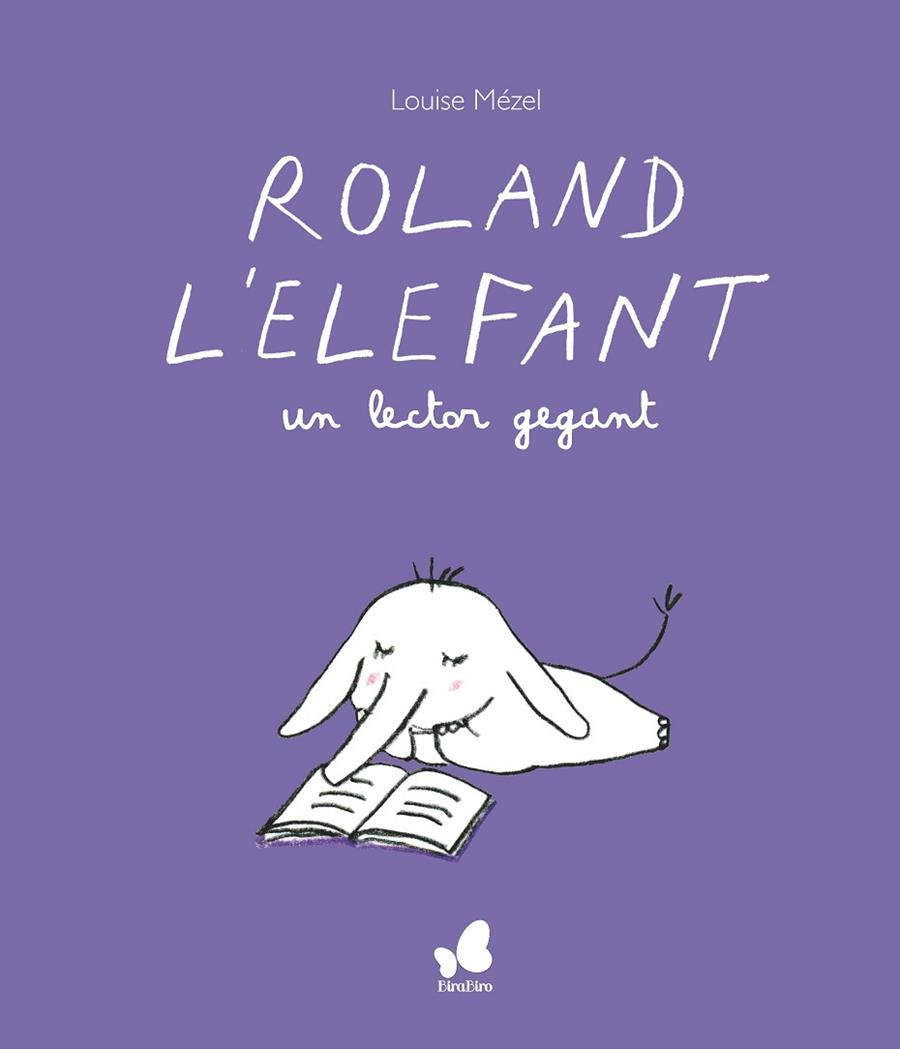 ROLAND L'ELEFANT, UN LECTOR GEGANT | 9788416490691 | MÈZEL, LOUISE