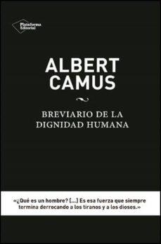 BREVIARIO DE LA DIGNIDAD HUMANA (RUSTICA) | 9788416620012 | CAMUS, ALBERT