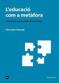 L'EDUCACIÓ COM A METÀFORA | 9788491686644 | LLUÍS I REVERTÉ, PERE