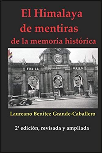 HIMALAYA DE MENTIRAS DE LA MEMORIA HISTORICA, EL **** 2A MANO | 9781718190924 | BENITEZ GRANDE-CABALLERO, LAUREANO
