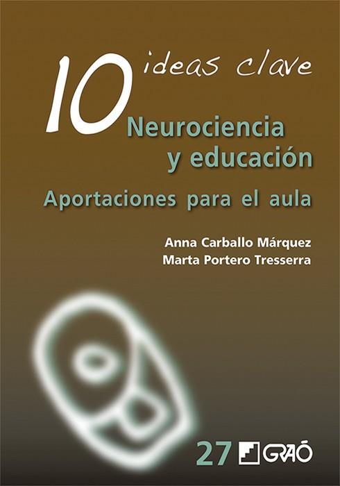 10 IDEAS CLAVE. NEUROCIENCIA Y EDUCACIÓN | 9788499808536 | CARBALLO MÁRQUEZ, ANNA/PORTERO TRESSERRA, MARTA