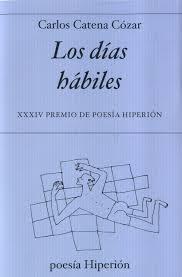 LOS DIAS HABILES | 9788490021439 | CATENA COZAR, CARLOS