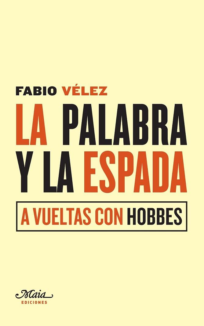 LA PALABRA Y LA ESPADA | 9788492724567 | VÉLEZ BERTOMEU, FABIO