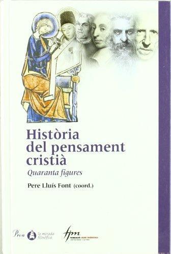 HISTORIA DEL PENSAMENT CRISTIA | 9788484374916 | FONT, PERE LLUIS (EDITOR)